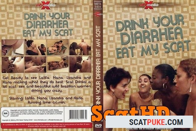 Latifa, Nana, Lizandra, Karla - Drink your Diarrhea, Eat my Scat - DVDRip  [411 MB]