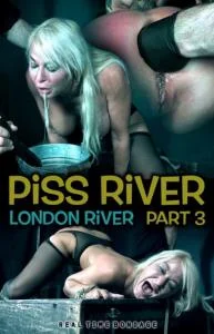 London River. Piss River Part 3 - HD 720p  [2.55 GB]