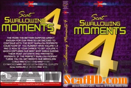 Karla, Bel, Victória, Jade, Perla, Raquel, Latifa, Iohana Alvez, Iris, Darla, Milly, Leslie, Tatthy - MFX-S016 - Scat Swallowing Moments 4 - R20 - DVDRip  [886 MB]